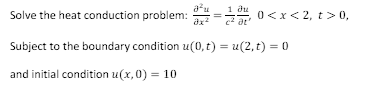 Solved Solve the heat conduction problem: | Chegg.com