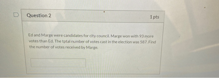 Solved Question 2 1 pts Ed and Marge were candidates for | Chegg.com