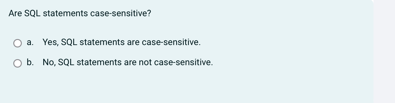 Solved Are SQL statements case-sensitive?a. ﻿Yes, SQL | Chegg.com