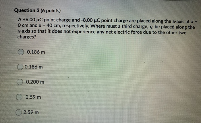 Solved Question 3 (6 points) A +6.00 uC point charge and | Chegg.com