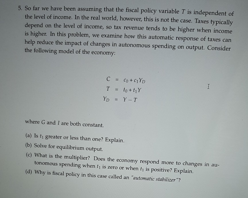 solved in order to decrease spending in the economy, a... Solved 4. Using the multiplier (a) Consider a decline in | Chegg.com