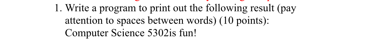 Solved Write a program to print out the following result | Chegg.com