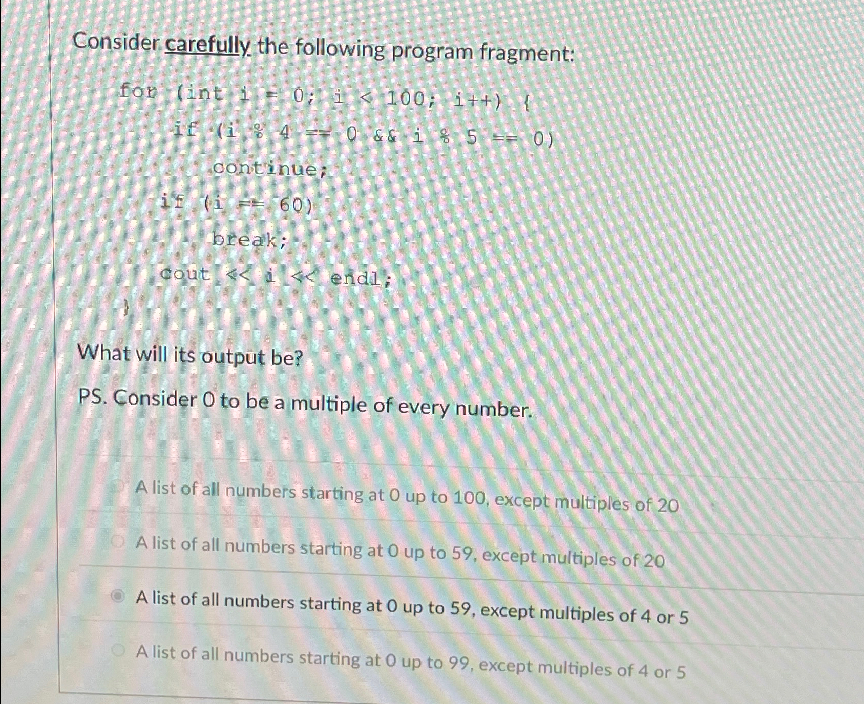 Solved Consider carefully the following program fragment:for | Chegg.com