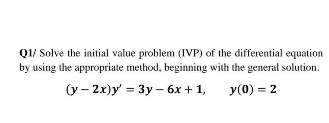 Solved Q1/ Solve The Initial Value Problem (IVP) Of The | Chegg.com