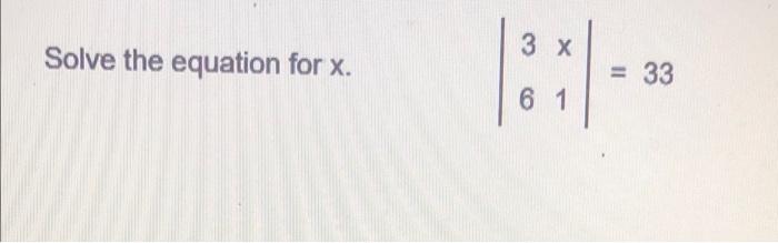 Solved 3 x Solve the equation for X. 18:23 = 33 61 | Chegg.com