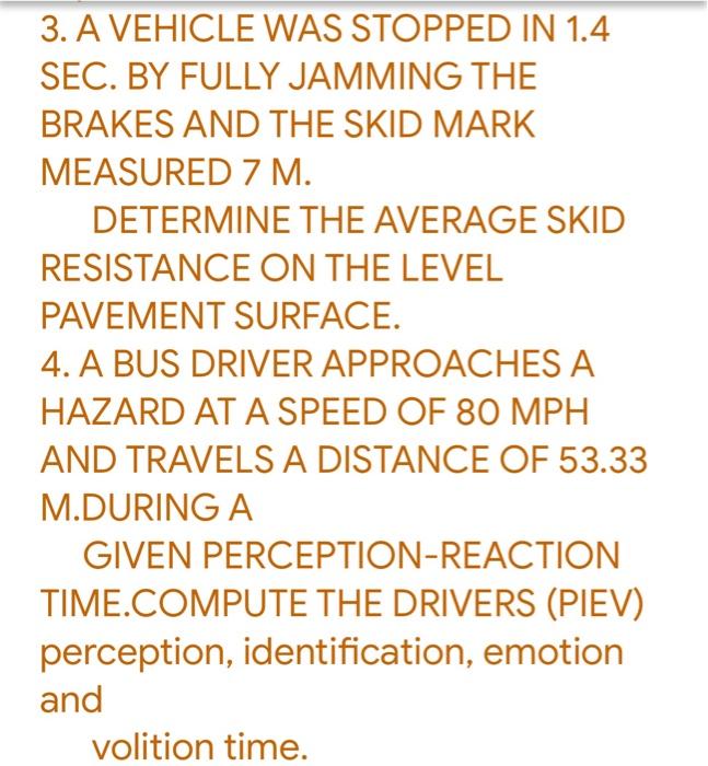 Solved 3. A VEHICLE WAS STOPPED IN 1.4 SEC. BY FULLY JAMMING | Chegg.com