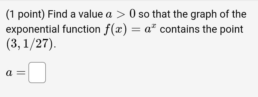 Solved C (1 point) Find a value a > 0 so that the graph of | Chegg.com