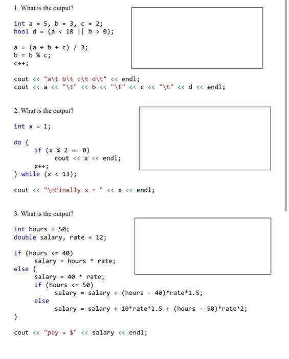Solved 1. What is the output? int a = 5, b = 3, c = 2; bool | Chegg.com