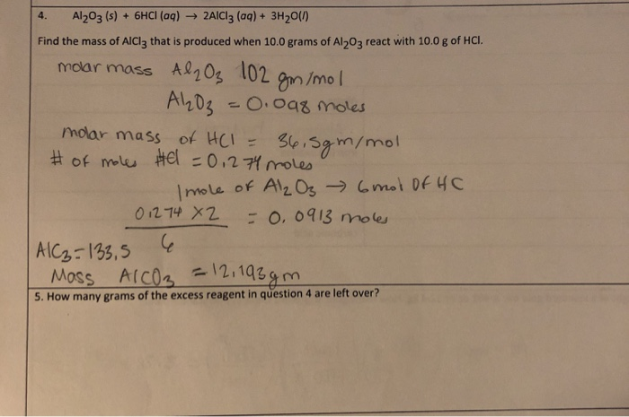 Solved 4. Al2O3 (s) + 6HCl (aq) → 2AlCl3 (aq) + 3H20(1) Find | Chegg.com