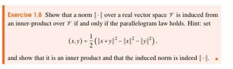 Solved Exercise 1.8 Show that a norm over a real vector | Chegg.com