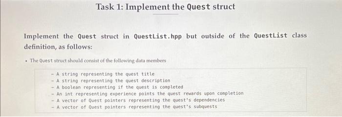 Solved Task 1: Implement the Quest struct Implement the | Chegg.com