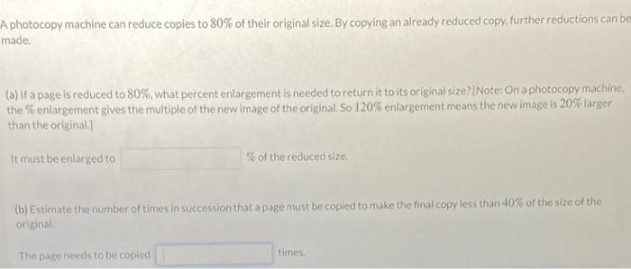 Solved A photocopy machine can reduce copies to 80% of their | Chegg.com