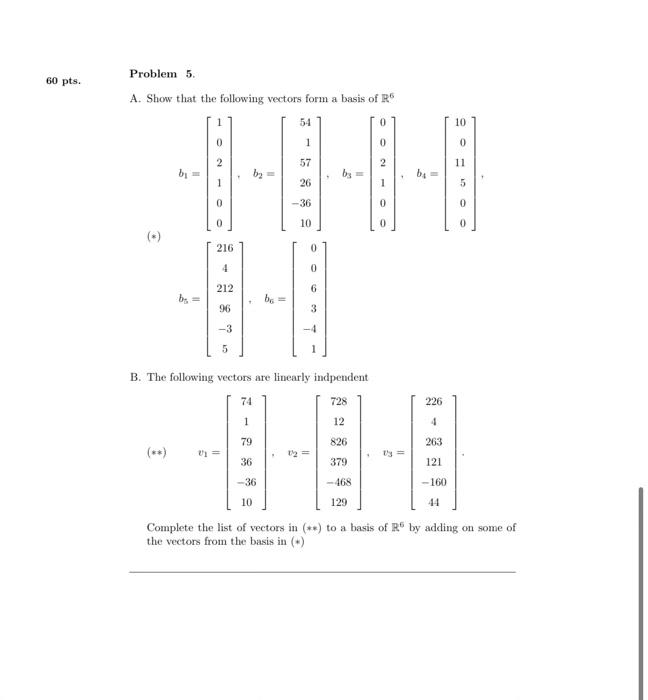 Solved A. Show that the following vectors form a basis of R6