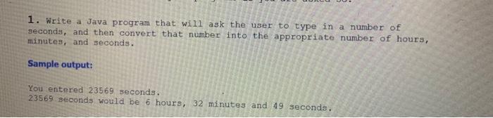 Solved 1. Write a Java program that will ask the user to | Chegg.com