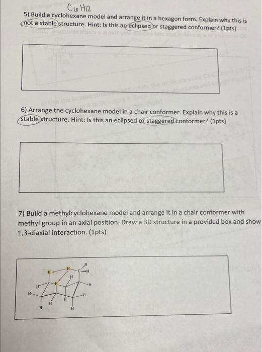 Solved C6H2 5) Build a cyclohexane model and arrange it in a