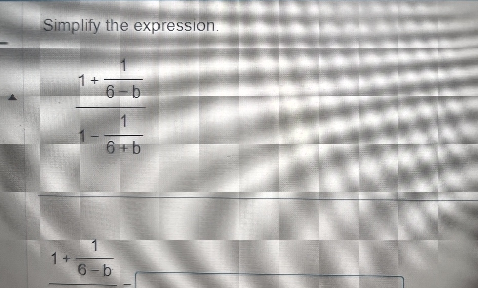 Solved Simplify The Expression.1+16-b1-16+b1+16-b | Chegg.com