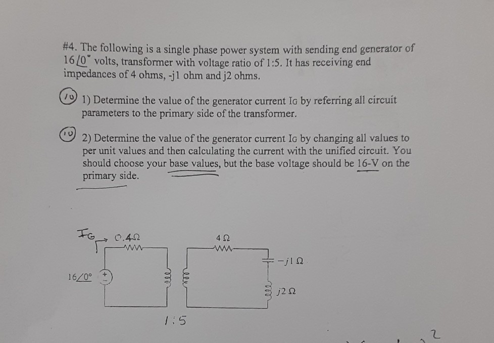Solved #4. The following is a single phase power system with | Chegg.com