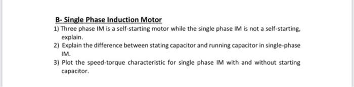 Solved B- Single Phase Induction Motor 1) Three phase IM is | Chegg.com