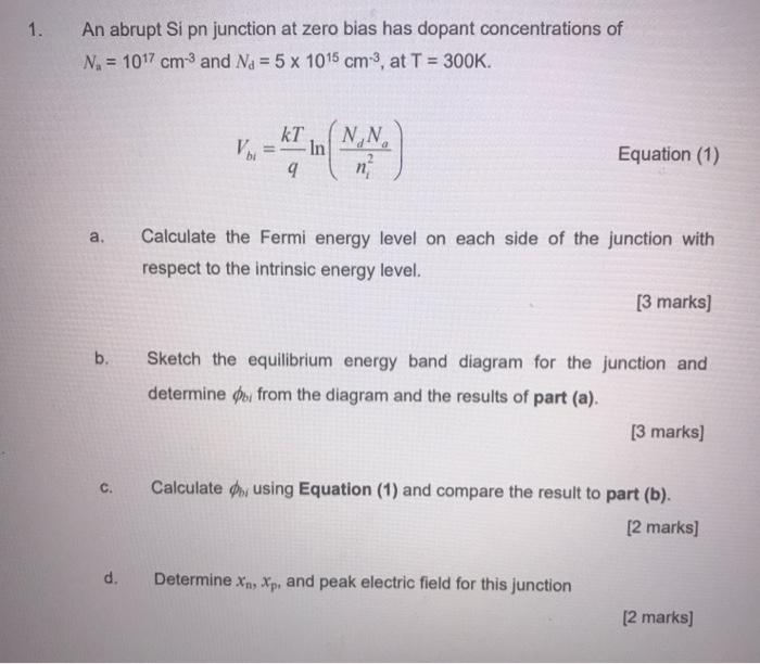 Solved 1. An abrupt Si pn junction at zero bias has dopant | Chegg.com