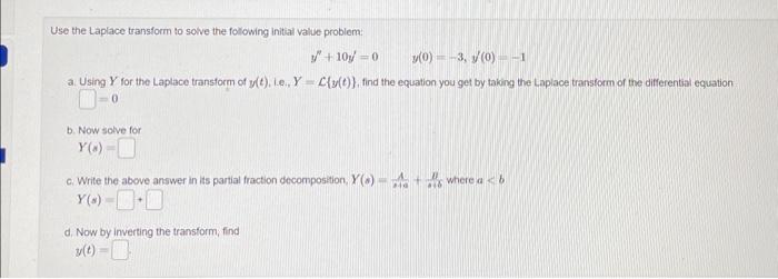 Solved Use the Laplace transform to solve the following | Chegg.com