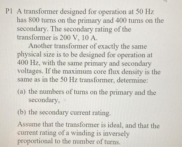 Solved 1 A transformer designed for operation at 50 Hz has | Chegg.com