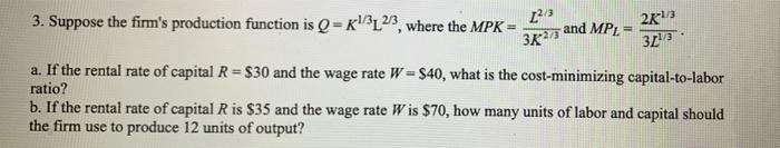 Solved 3. Suppose the firm's production function is | Chegg.com