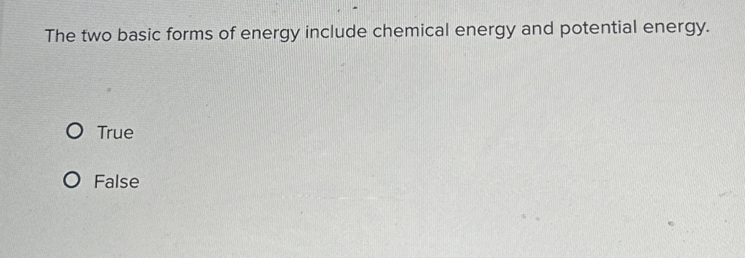 [Solved] The two basic forms of energy include chemical ene
