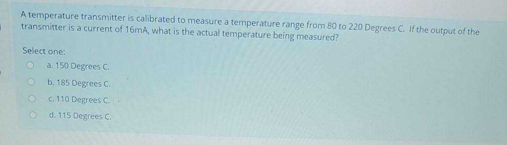 Solved A temperature transmitter is calibrated to measure a | Chegg.com