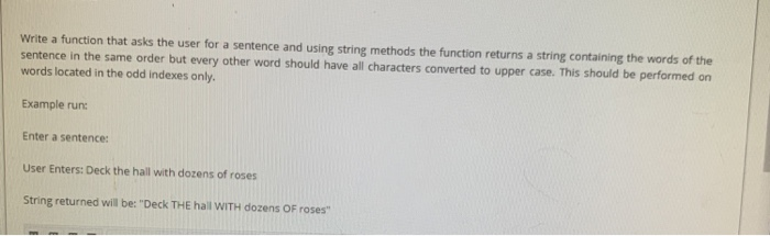 Solved Write a function that asks the user for a sentence | Chegg.com