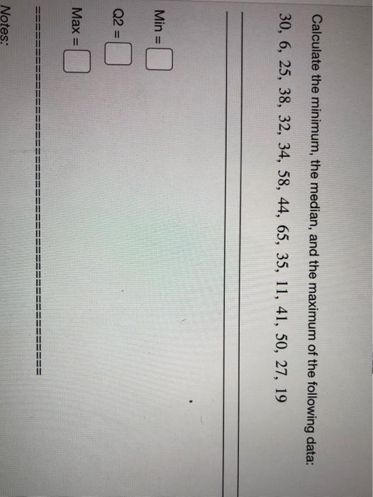 Solved Calculate The Minimum, The Median, And The Maximum Of | Chegg.com