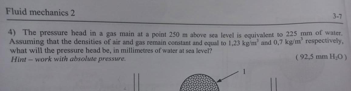 Solved Fluid mechanics 2 3-7 4) The pressure head in a gas | Chegg.com