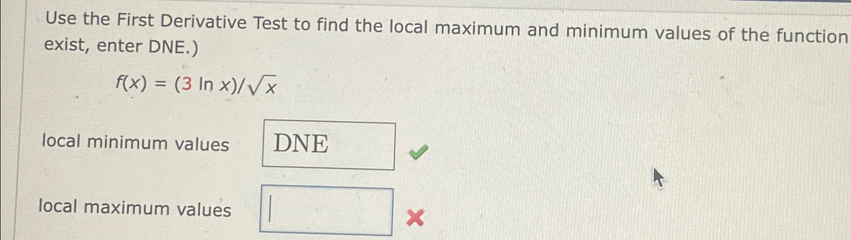 Solved Use the First Derivative Test to find the local | Chegg.com