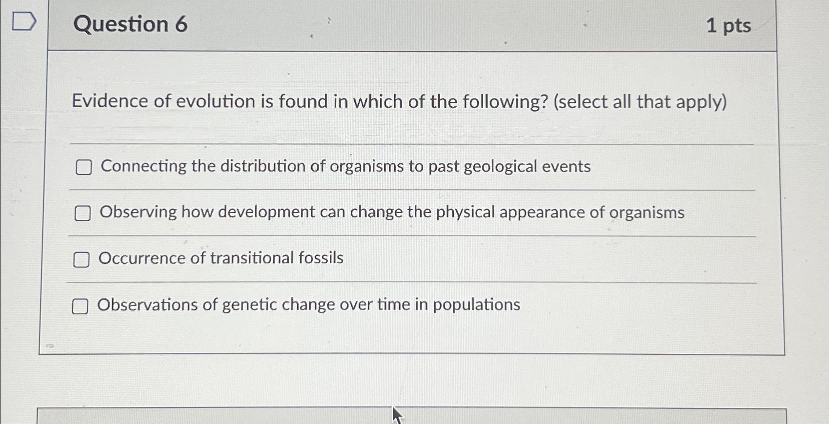 Solved Question 61 ﻿ptsEvidence Of Evolution Is Found In | Chegg.com