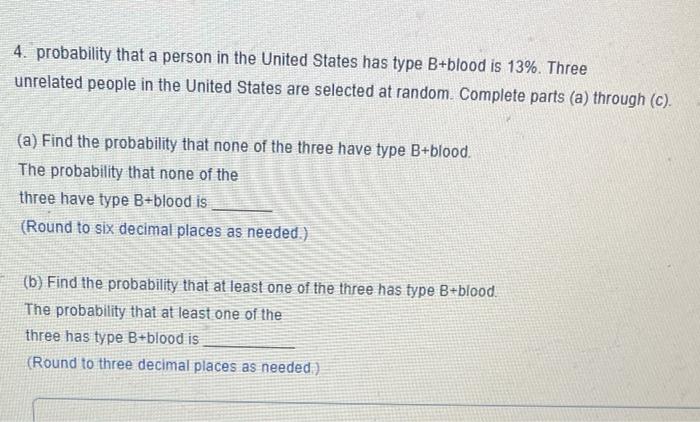 Solved 4. Probability That A Person In The United States Has | Chegg.com