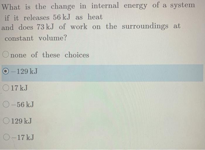 Solved What Is The Change In Internal Energy Of A System If | Chegg.com