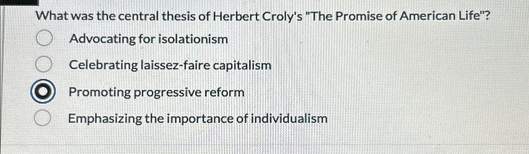 Solved What was the central thesis of Herbert Croly's 