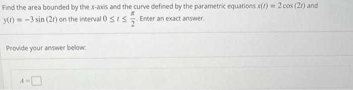 Solved Find The Area Bounded By The X-axis And The Curve 