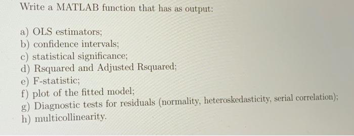 Solved Write a MATLAB function that has as output: a) OLS | Chegg.com