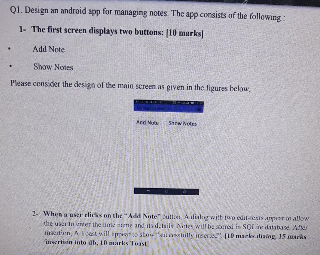 Solved Q1. Design an android app for managing notes. The app | Chegg.com
