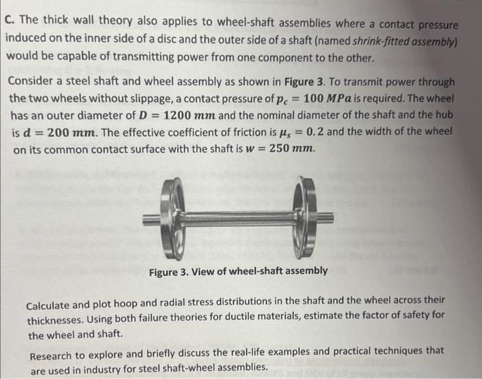 Solved C. The thick wall theory also applies to wheelshaft