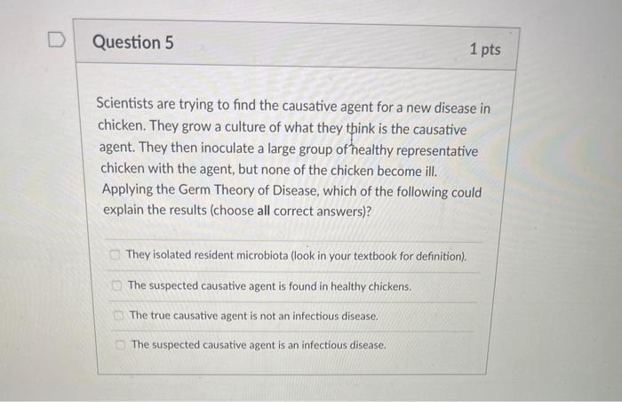 Solved D Question 5 1 pts Scientists are trying to find the | Chegg.com