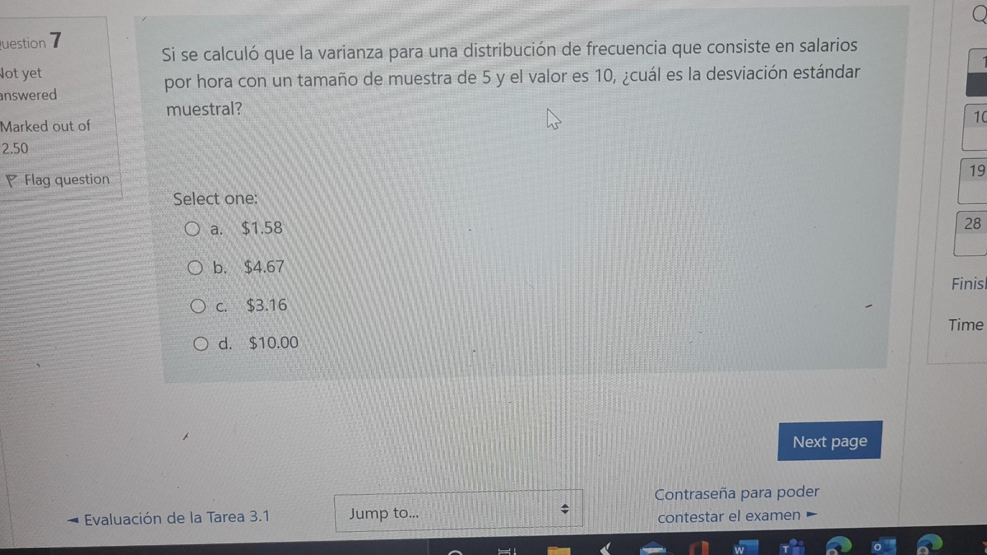 Si se calculó que la varianza para una distribución de frecuencia que consiste en salarios por hora con un tamaño de muestra