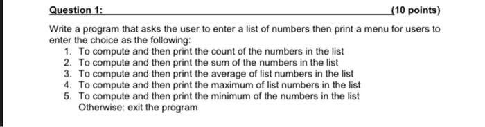 Solved Question 1: (10 points) Write a program that asks the | Chegg.com