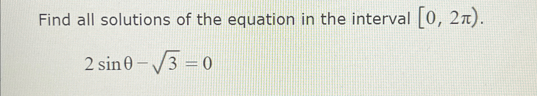 Solved Find all solutions of the equation in the interval | Chegg.com