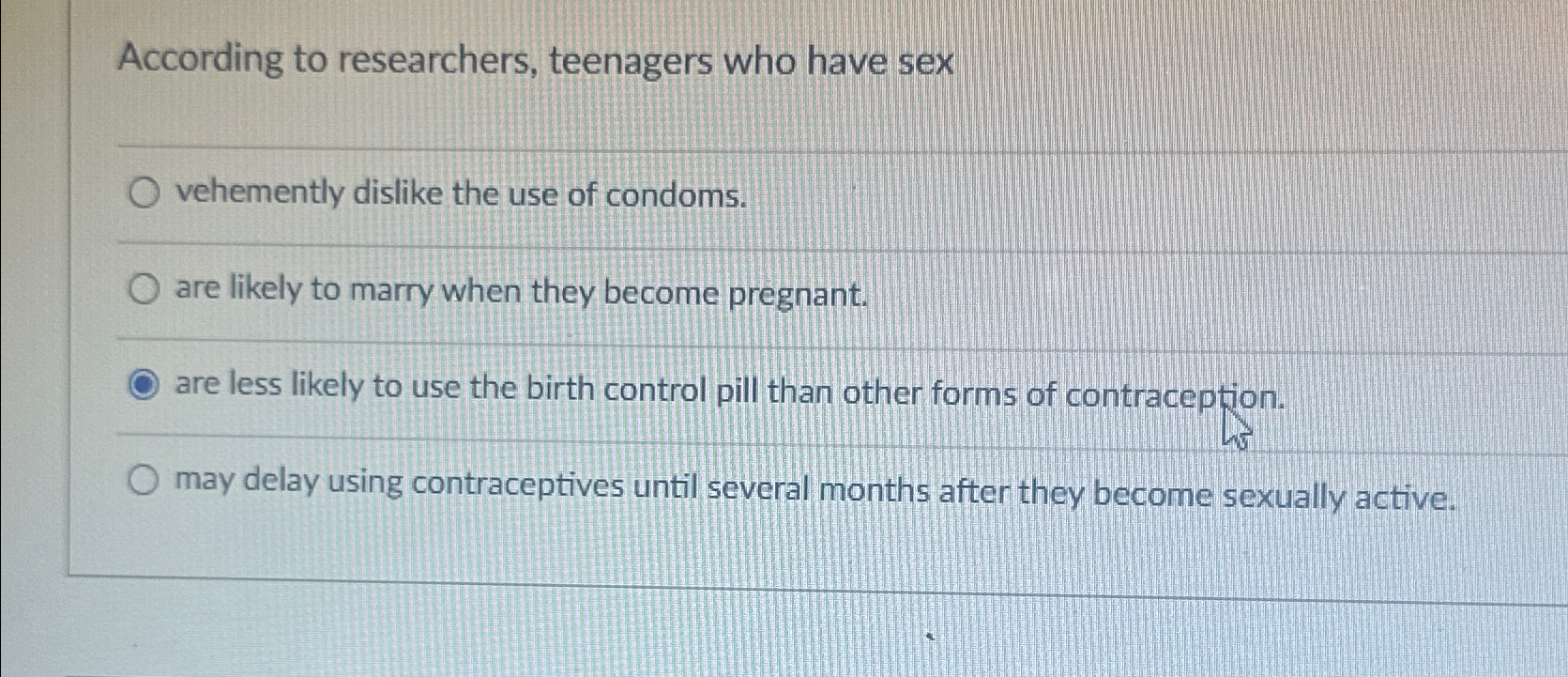 Solved According to researchers, teenagers who have | Chegg.com