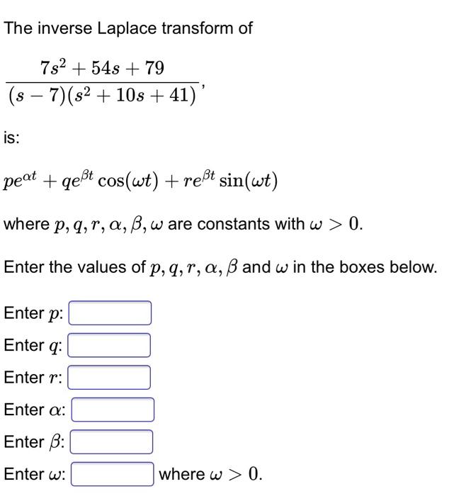 Solved The Inverse Laplace Transform Of 7s2 54s 79 S Chegg Com