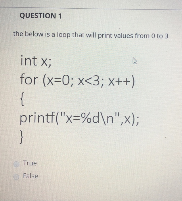 Solved QUESTION 1 the below is a loop that will print values | Chegg.com