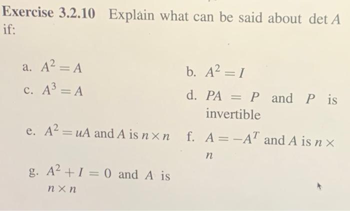 Solved Exercise 3.2.10 Explain what can be said about det A | Chegg.com
