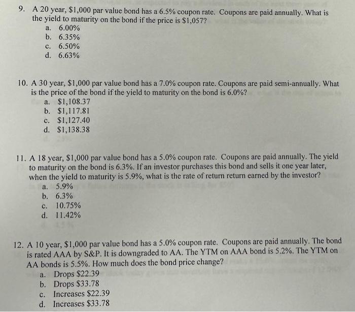 Solved 9. A 20 year, 1,000 par value bond has a 6.5 coupon