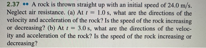 Solved 2.37 .• A rock is thrown straight up with an initial | Chegg.com